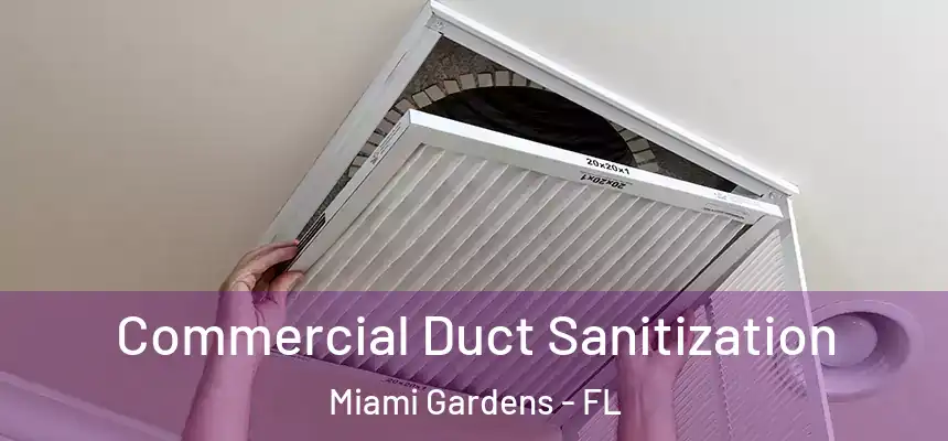 Commercial Duct Sanitization Miami Gardens - FL
